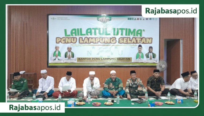 Mempererat Barisan di Bawah Panji NU, PCNU Lampung Selatan Gelar Lailatul Ijtima’ Penuh Khidmat