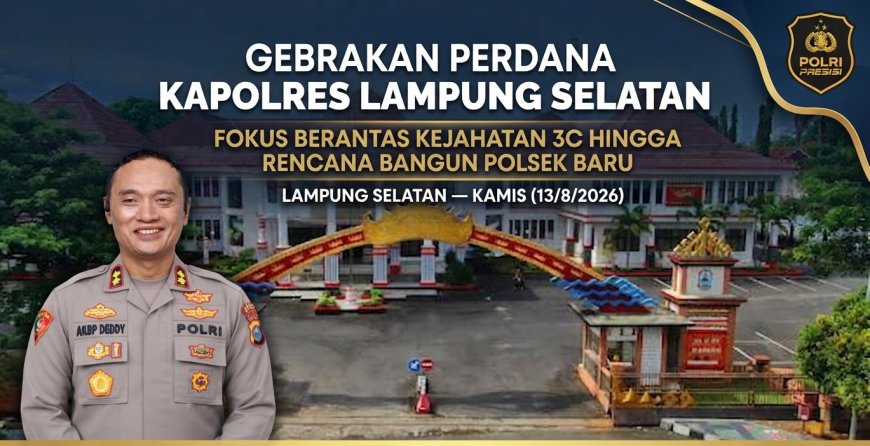 Gebrakan Perdana Kapolres Lampung Selatan: Fokus Berantas Kejahatan 3C hingga Rencana Bangun Polsek Baru